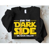 Join The Dark Side We Have Cellos Cellist Orchestra Musician Sweatshirt