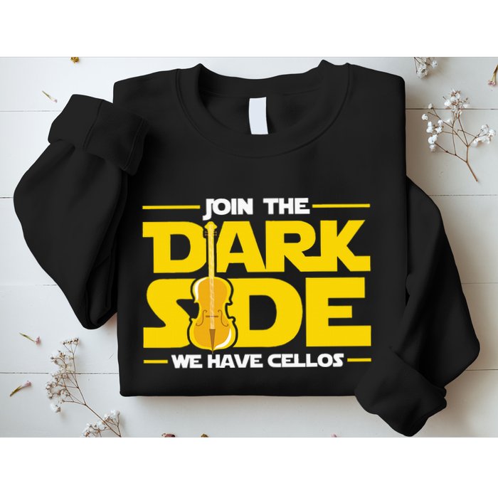 Join The Dark Side We Have Cellos Cellist Orchestra Musician Sweatshirt