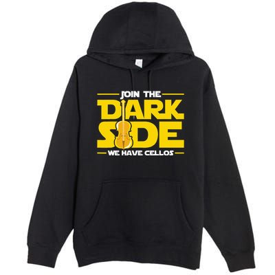 Join The Dark Side We Have Cellos Cellist Orchestra Musician Premium Pullover Hoodie