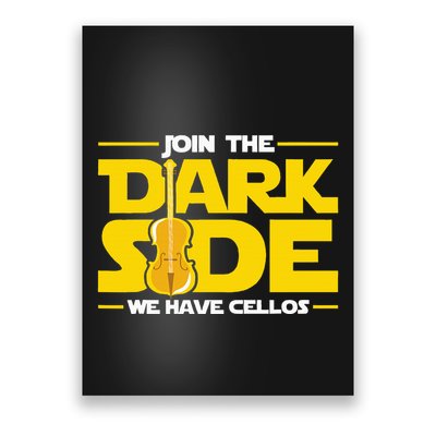 Join The Dark Side We Have Cellos Cellist Orchestra Musician Poster