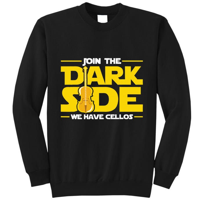 Join The Dark Side We Have Cellos Cellist Orchestra Musician Tall Sweatshirt