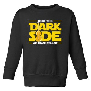 Join The Dark Side We Have Cellos Cellist Orchestra Musician Toddler Sweatshirt