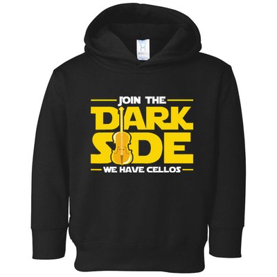Join The Dark Side We Have Cellos Cellist Orchestra Musician Toddler Hoodie