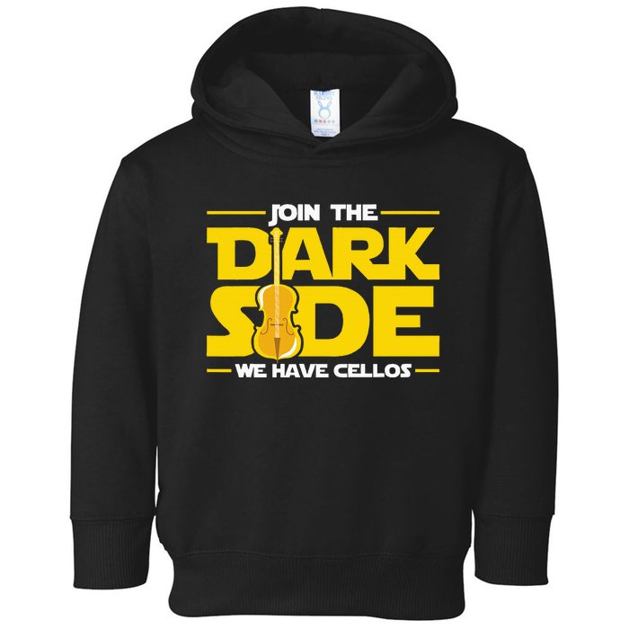 Join The Dark Side We Have Cellos Cellist Orchestra Musician Toddler Hoodie