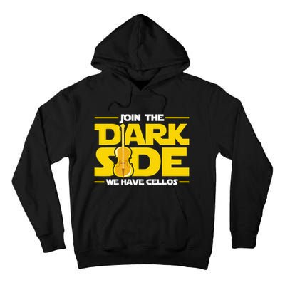 Join The Dark Side We Have Cellos Cellist Orchestra Musician Tall Hoodie