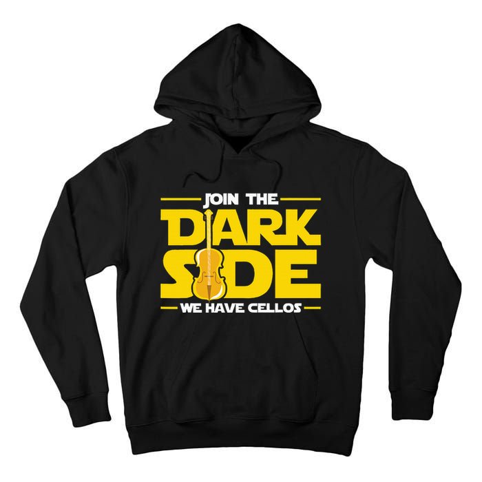 Join The Dark Side We Have Cellos Cellist Orchestra Musician Tall Hoodie