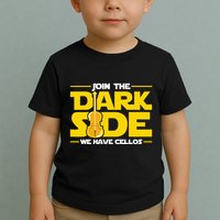 Join The Dark Side We Have Cellos Cellist Orchestra Musician Toddler T-Shirt