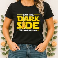 Join The Dark Side We Have Cellos Cellist Orchestra Musician Womens T-Shirt