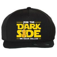 Join The Dark Side We Have Cellos Cellist Orchestra Musician Wool Snapback Cap