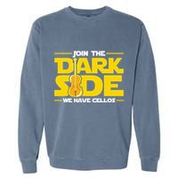 Join The Dark Side We Have Cellos Cellist Orchestra Musician Garment-Dyed Sweatshirt