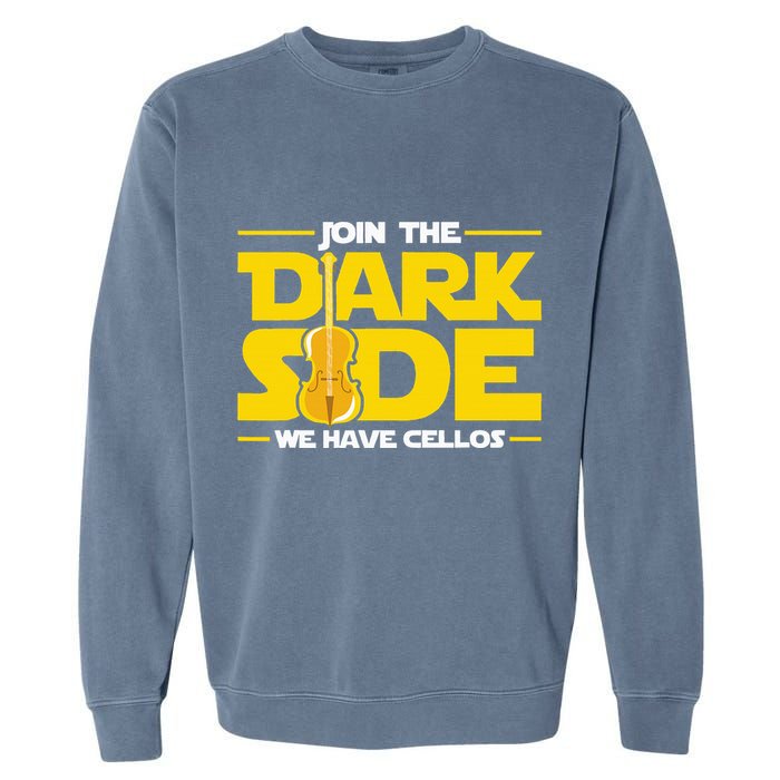 Join The Dark Side We Have Cellos Cellist Orchestra Musician Garment-Dyed Sweatshirt