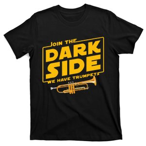 Join The Dark Side Trumpet Player Pride T-Shirt