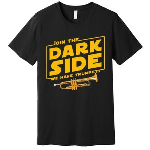 Join The Dark Side Trumpet Player Pride Premium T-Shirt