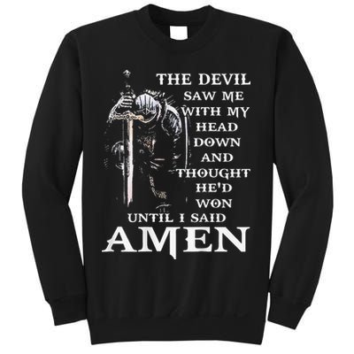 Jesus The Devil Saw Me With My Head Down Sweatshirt