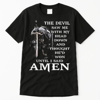 Jesus The Devil Saw Me With My Head Down Tall T-Shirt