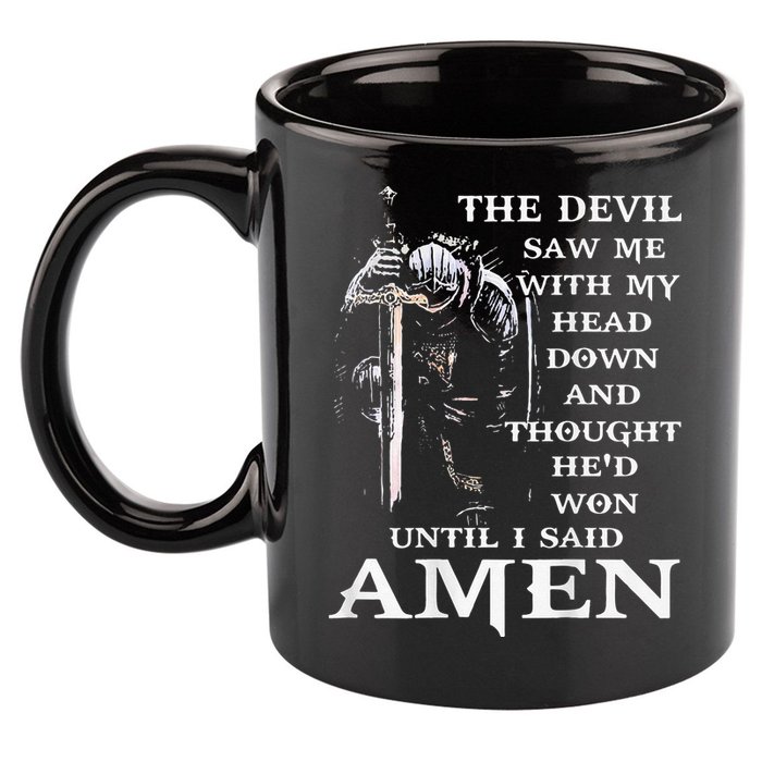 Jesus The Devil Saw Me With My Head Down 11oz C Handle Ceramic Mug