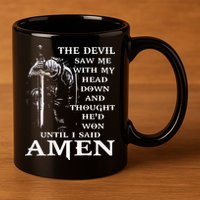 Jesus The Devil Saw Me With My Head Down 11oz C Handle Ceramic Mug