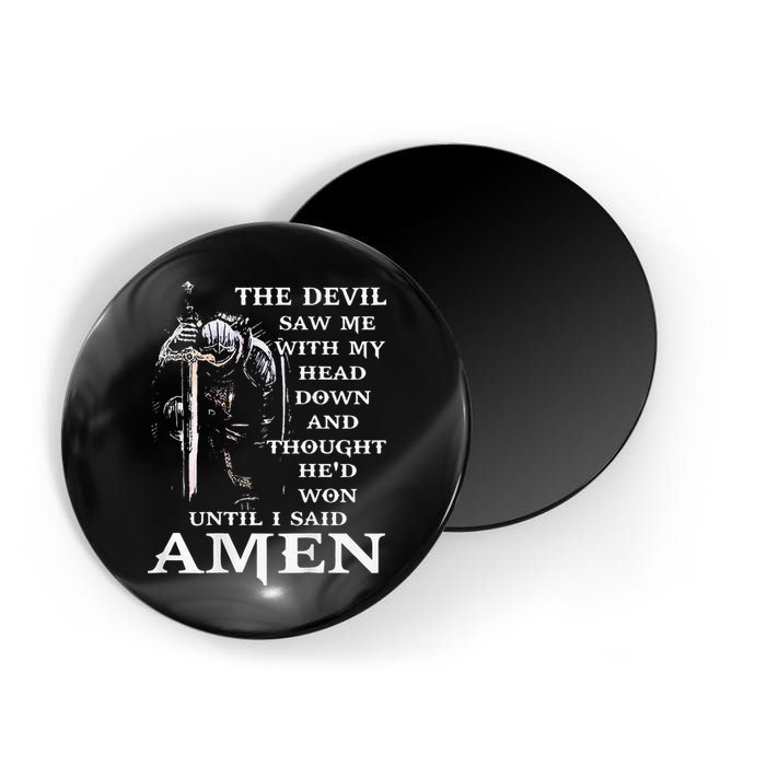 Jesus The Devil Saw Me With My Head Down Magnet