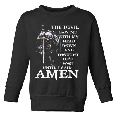 Jesus The Devil Saw Me With My Head Down Toddler Sweatshirt