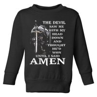 Jesus The Devil Saw Me With My Head Down Toddler Sweatshirt