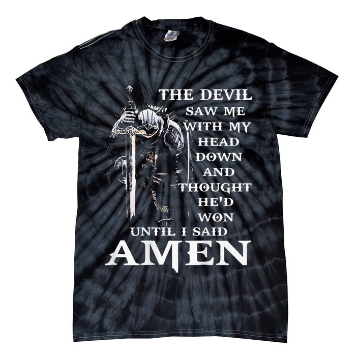 Jesus The Devil Saw Me With My Head Down Tie-Dye T-Shirt