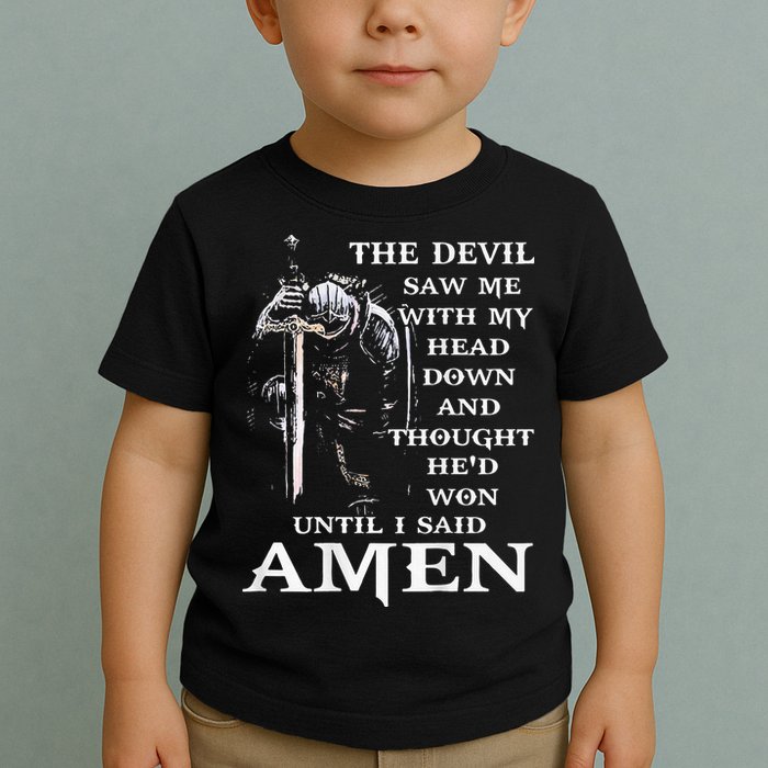 Jesus The Devil Saw Me With My Head Down Toddler T-Shirt