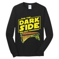 Join The Dark Side Marimba Player Tall Long Sleeve T-Shirt