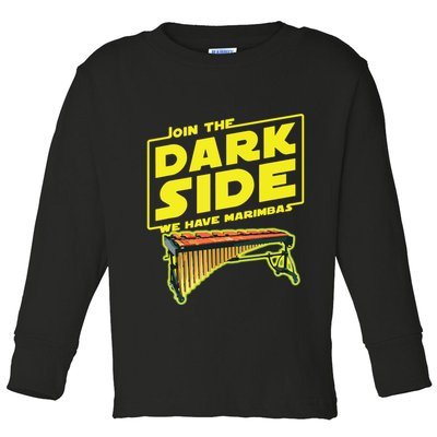 Join The Dark Side Marimba Player Toddler Long Sleeve Shirt
