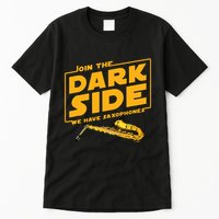 Join The Dark Side Saxophone Player Tall T-Shirt