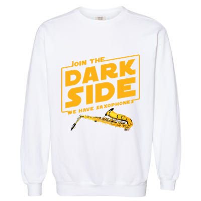 Join The Dark Side Saxophone Player Garment-Dyed Sweatshirt