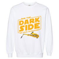 Join The Dark Side Saxophone Player Garment-Dyed Sweatshirt