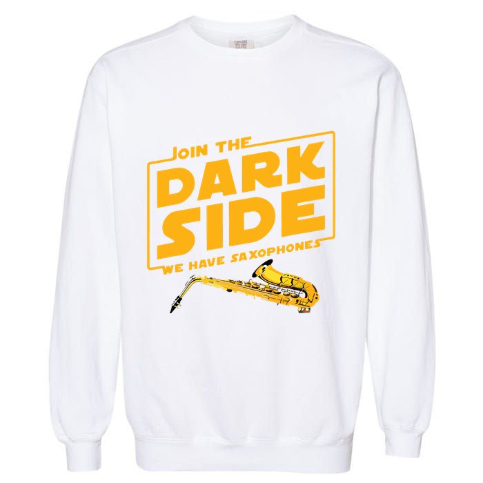 Join The Dark Side Saxophone Player Garment-Dyed Sweatshirt