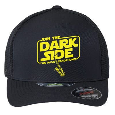 Join The Dark Side We Have Saxophones Saxophonist Jazz Flexfit Unipanel Trucker Cap