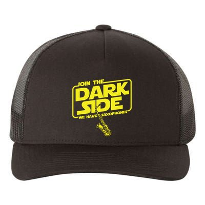 Join The Dark Side We Have Saxophones Saxophonist Jazz Yupoong Adult 5-Panel Trucker Hat