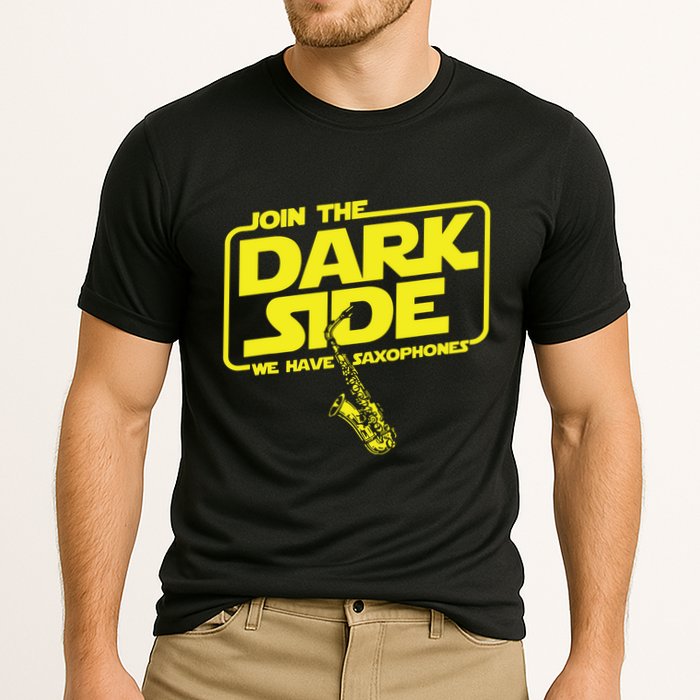 Join The Dark Side We Have Saxophones Saxophonist Jazz Performance Shirt