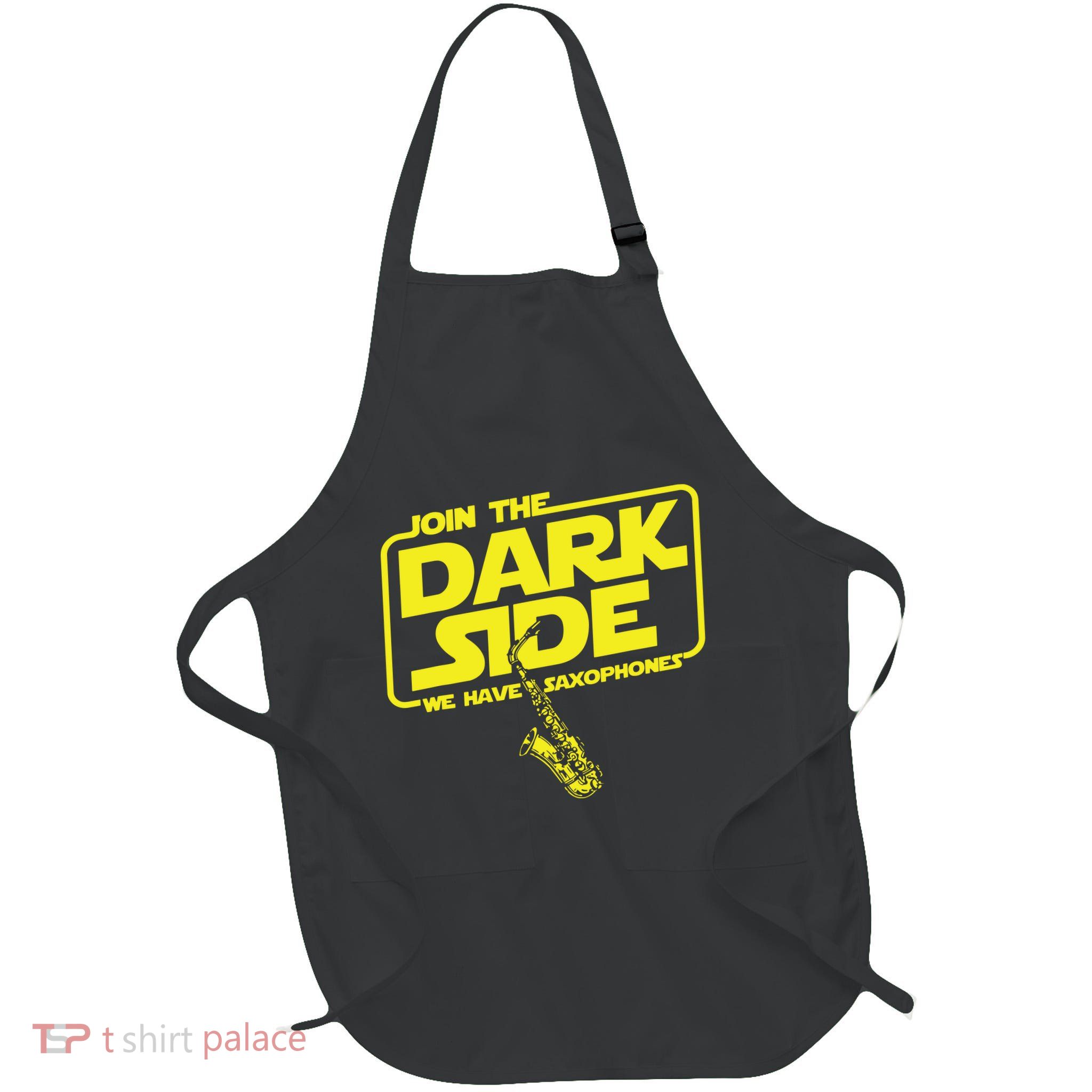 Join The Dark Side We Have Saxophones Saxophonist Jazz Apron