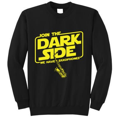 Join The Dark Side We Have Saxophones Saxophonist Jazz Sweatshirt