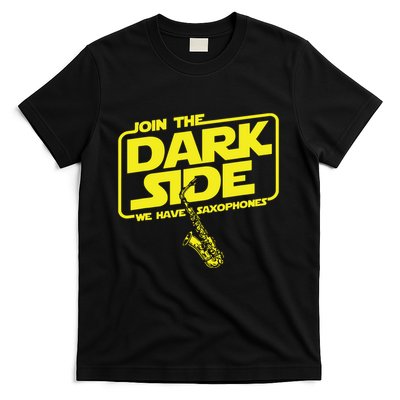 Join The Dark Side We Have Saxophones Saxophonist Jazz T-Shirt