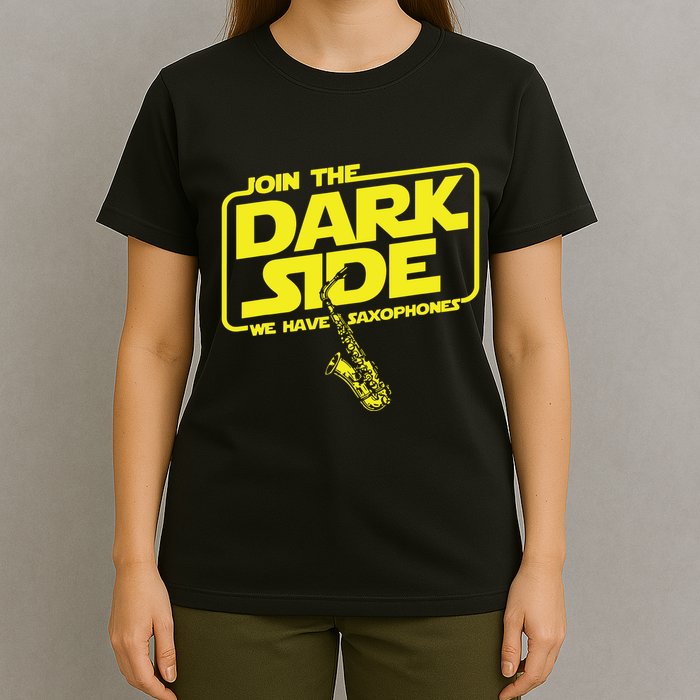 Join The Dark Side We Have Saxophones Saxophonist Jazz T-Shirt