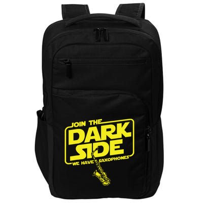 Join The Dark Side We Have Saxophones Saxophonist Jazz Impact Tech Backpack