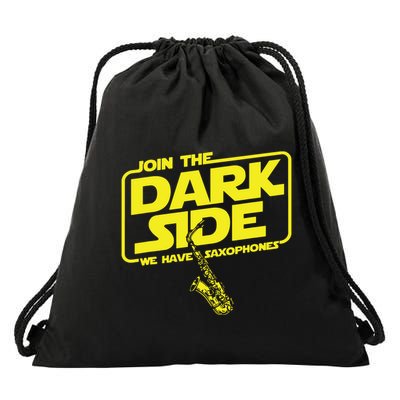 Join The Dark Side We Have Saxophones Saxophonist Jazz Drawstring Bag