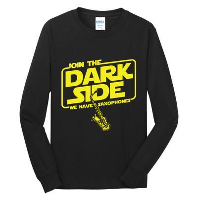 Join The Dark Side We Have Saxophones Saxophonist Jazz Tall Long Sleeve T-Shirt