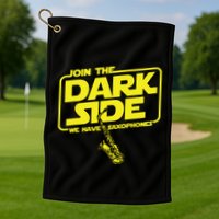 Join The Dark Side We Have Saxophones Saxophonist Jazz Golf Towel