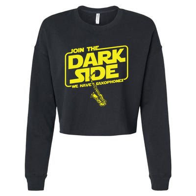 Join The Dark Side We Have Saxophones Saxophonist Jazz Cropped Pullover Crew