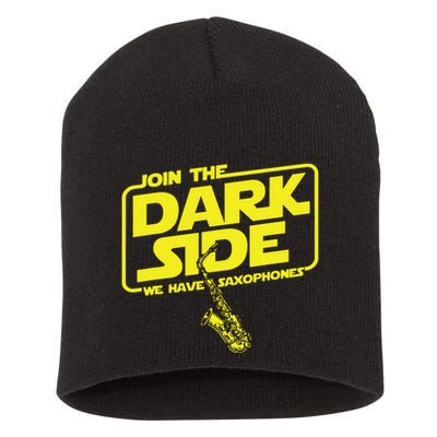 Join The Dark Side We Have Saxophones Saxophonist Jazz Short Acrylic Beanie