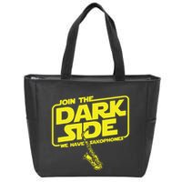 Join The Dark Side We Have Saxophones Saxophonist Jazz Zip Tote Bag