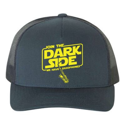 Join The Dark Side We Have Saxophones Saxophonist Jazz Yupoong Adult 5-Panel Trucker Hat