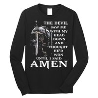 Jesus The Devil Saw Me With My Head Down (on back) Long Sleeve Shirt