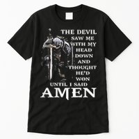 Jesus The Devil Saw Me With My Head Down (on back) Tall T-Shirt