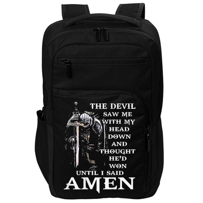 Jesus The Devil Saw Me With My Head Down (on back) Impact Tech Backpack